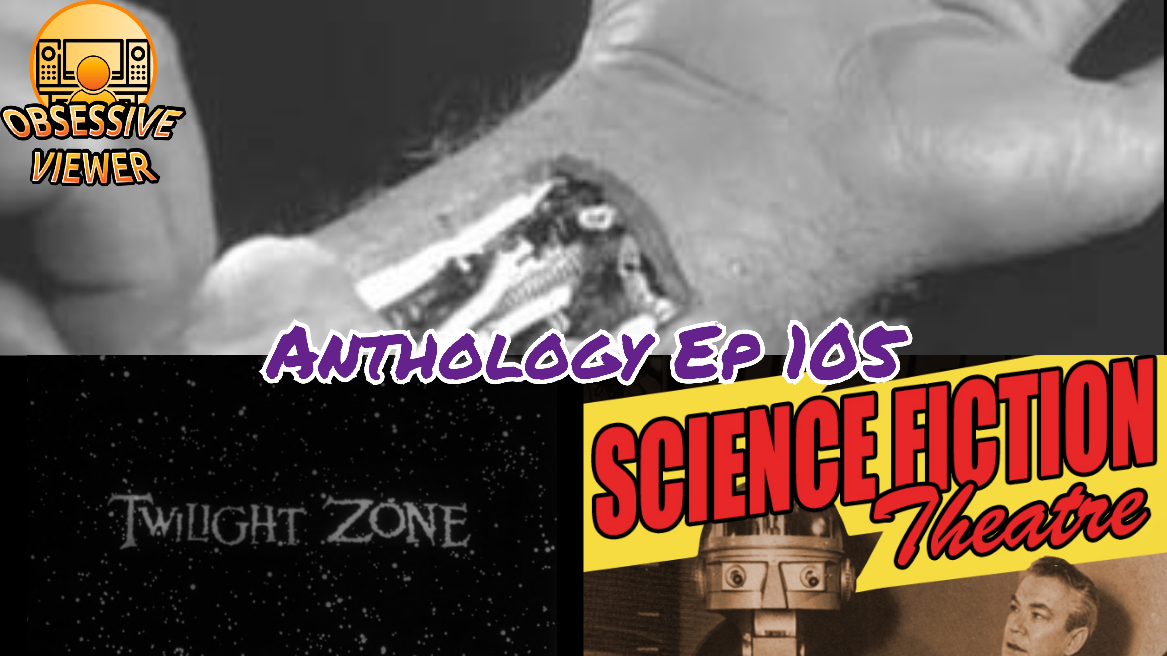 Anthology – 105 – In His Image (Twilight Zone S04E01) + When a Camera Fails (Science Fiction Theatre S02E05)